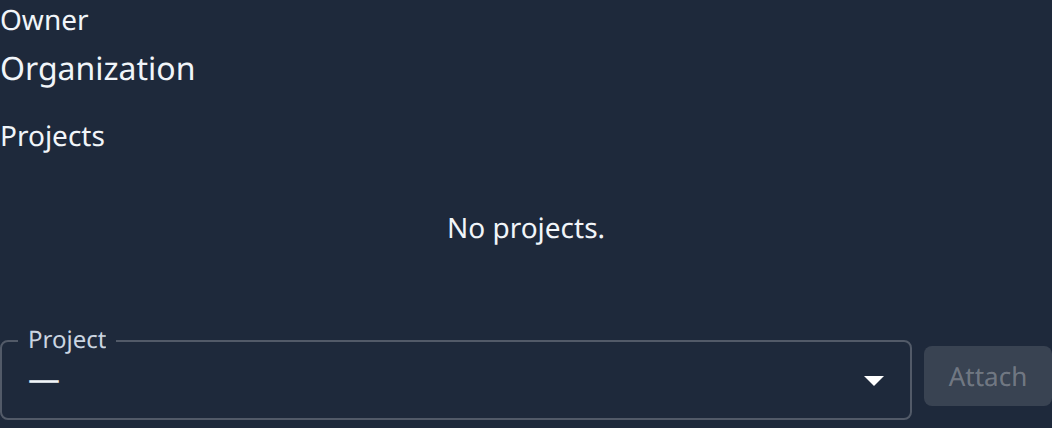 The Access tab: Owner Organization, no projects, and the Project picker with Attach