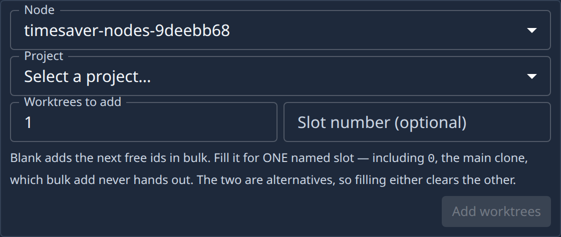 The Add slots form: Node, Project, Worktrees to add, Slot number and the Add worktrees button