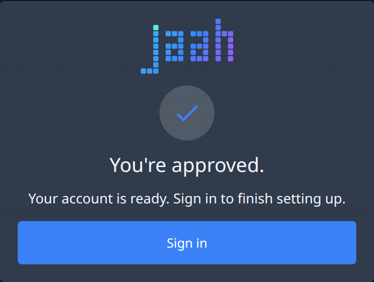 You're approved: your account is ready, with Sign in