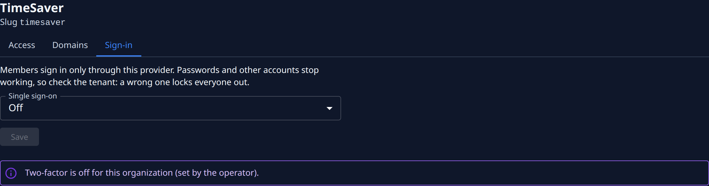 The Sign-in tab under the organization name and slug: the warning, Single sign-on set to Off, Save, and the two-factor notice